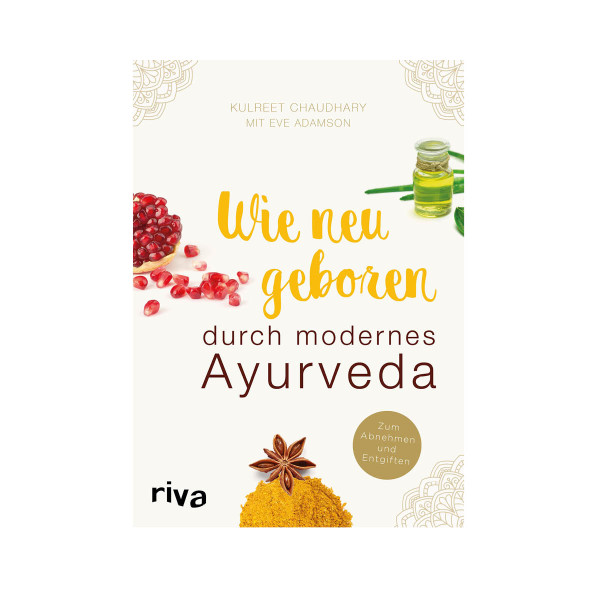 Ayurveda Buch - Wie neugeboren durch modernes Ayurveda